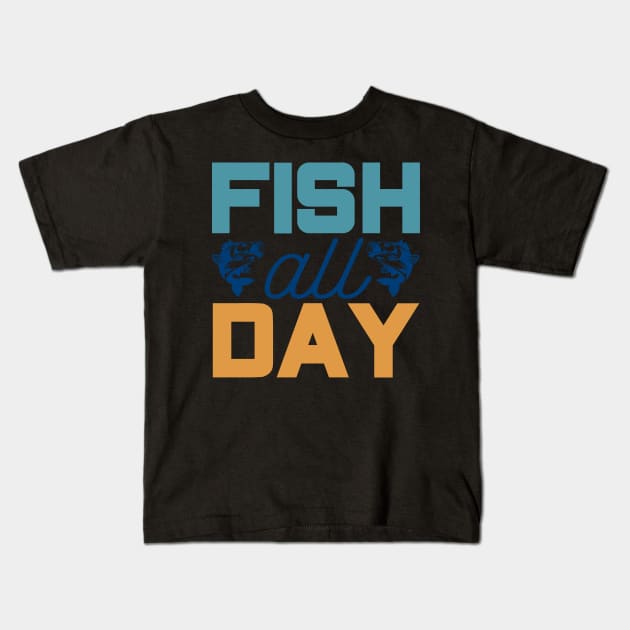 fish au day Kids T-Shirt by busines_night